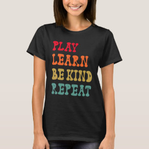 Play Learn Be Kind Repeat Anti Bullying Day 2022 U T-Shirt