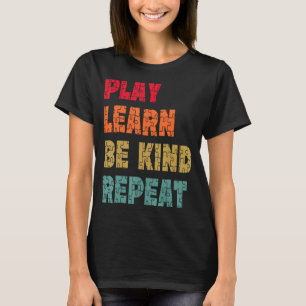 Play Learn Be Kind Repeat Autism Awareness Unity D T-Shirt