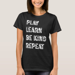 Play Learn Be Kind Repeat Plant Unity Day 2022 1 T-Shirt