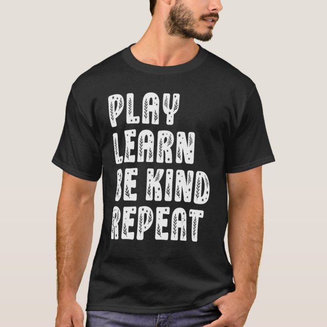 Play Learn Be Kind Repeat Plant  Unity Day 2022 Or T-Shirt (Front)