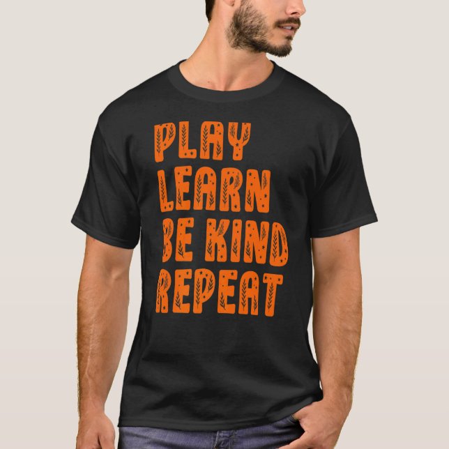 Play Learn Be Kind Repeat Plant Unity Day 2022 Ora T-Shirt (Front)