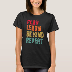 Play Learn Be Kind Repeat Plants Retro Unity Day 2 T-Shirt