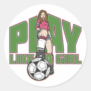 Play Like a Girl Soccer Classic Round Sticker