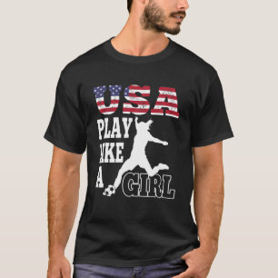 Play Like A Girl US American Flag Patriotic Soccer T-Shirt