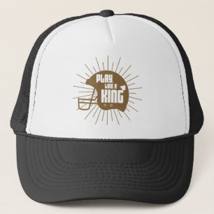 Play Like king Trucker Hat