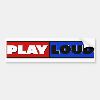 PLAY LOUD Bold Graphic Design Bumper Sticker