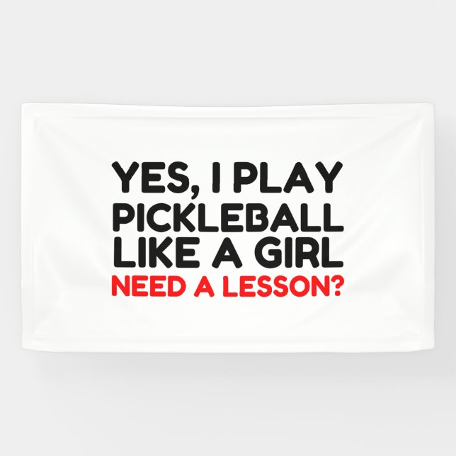 Play Pickleball Like A Girl Need Lesson Banner (Horizontal)