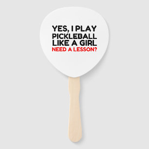 Play Pickleball Like A Girl Need Lesson Hand Fan