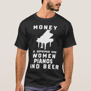 Play & Pour! Funny Most of My Money Piano Tee