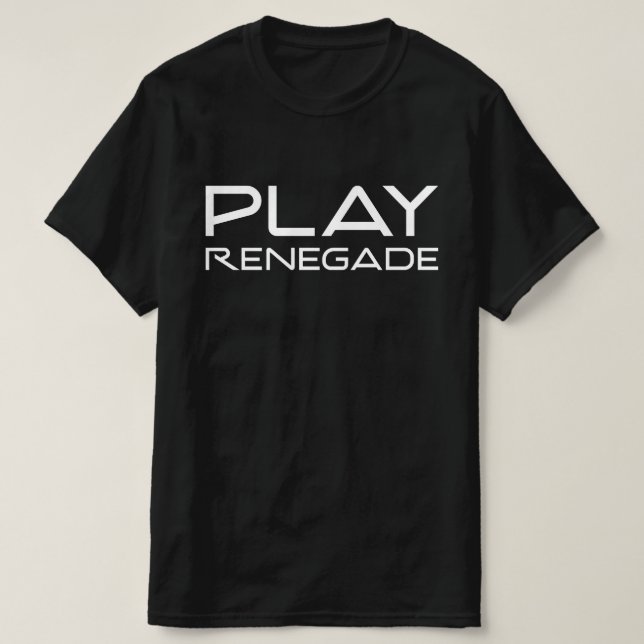Play Renegade T-Shirt (Design Front)