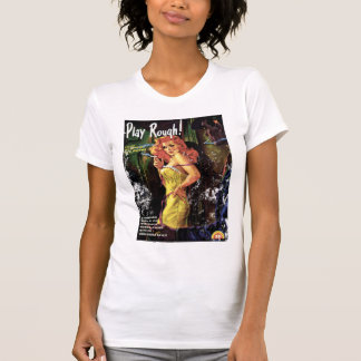 Play Rough T-Shirt