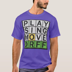 Play Sing Move ORFF Music Teacher Funny T-Shirt