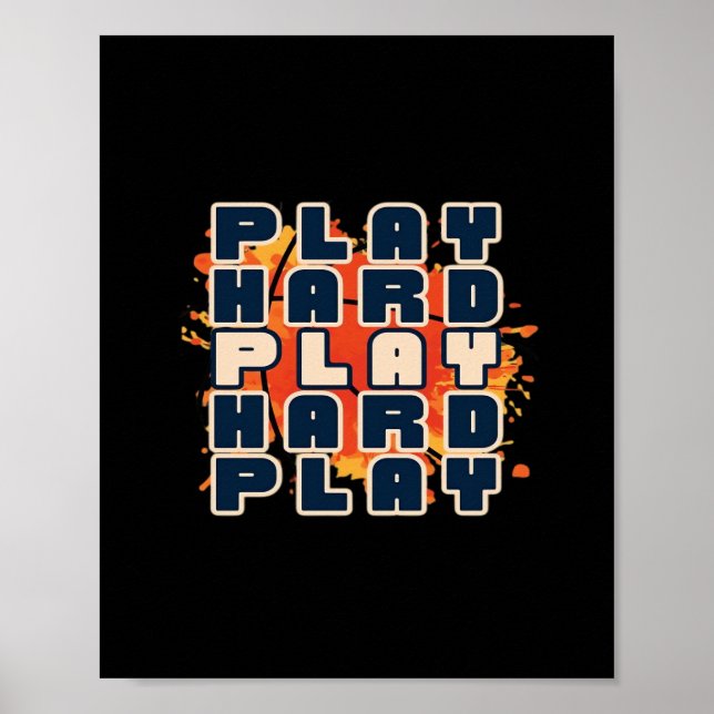 Play so Hard - Motivational Essential Poster (Front)