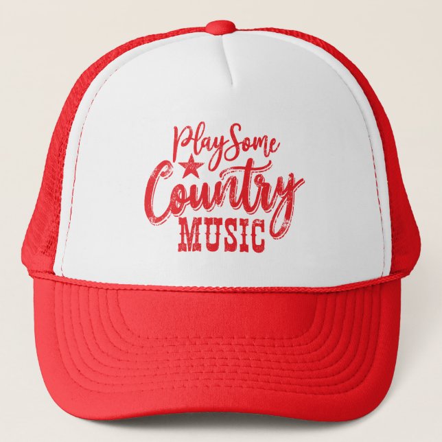 Play Some Country Music T-Shirt Trucker Hat (Front)