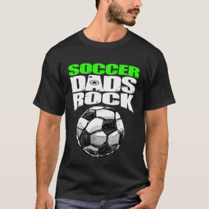 Play Strong SOCCER DADS ROCK T-Shirt