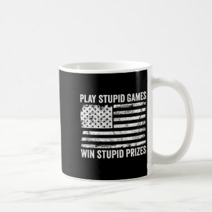 Play Stud Games Win Stud Prizes - Sarcastic Usa Fl Coffee Mug