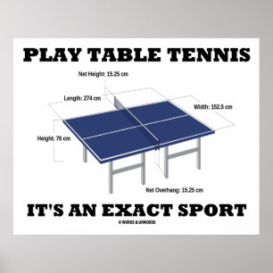 Play Table Tennis It's An Exact Sport (Humor) Poster