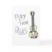 Play Them Blues - Greeting Card