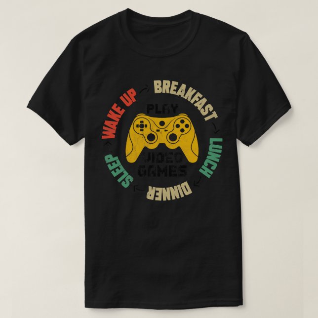 Play Video Games Daily Routine Funny Gaming Saying T-Shirt (Design Front)