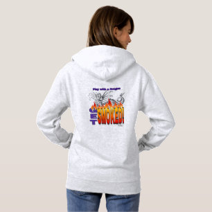 Play With A Dragon Get Smoked Hoodie