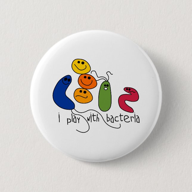 Play with Bacteria 6 Cm Round Badge (Front)