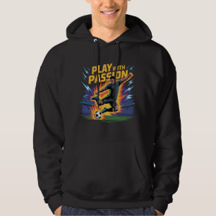 Play with Passion – Electric Soccer Energy T-Shirt Hoodie