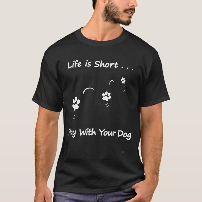 Play With Your Dog T-Shirt (Front)