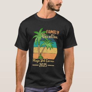 Playa Del Carmen Beach Mexico Family Vacation 2025 T-Shirt