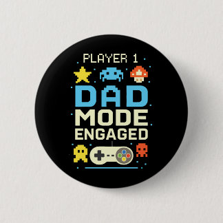 Player 1 Dad Mode Engaged  6 Cm Round Badge