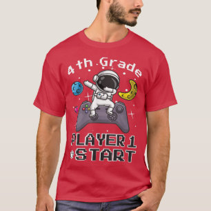 PLAYER 1 START BACK TO SCHOOL 4TH GRADE ASTRONAUT T-Shirt