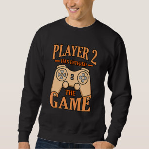Player 2 Has Entered Game Fatheru2019s Day Dad Gam Sweatshirt