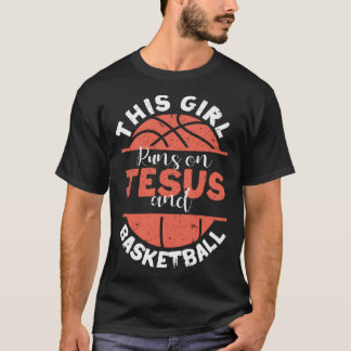 Player Christian This Girl Runs On Jesus And Baske T-Shirt