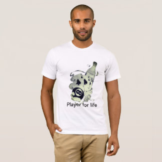 player for life T-Shirt