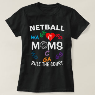 Player Positions Netball Mums Rule T-Shirt