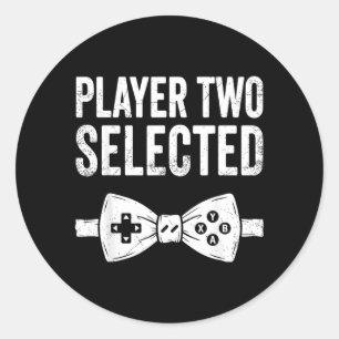 Player Two Selected Funny Gamer Wedding Bow Tie Classic Round Sticker