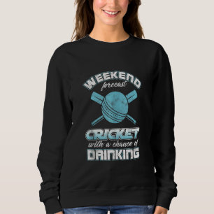 Player Weekend Forecast Cricket With A Chance Of D Sweatshirt