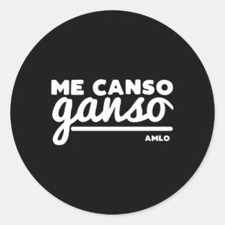 Playera Me Canso Ganso Amlo Lopez Obrador Classic Round Sticker