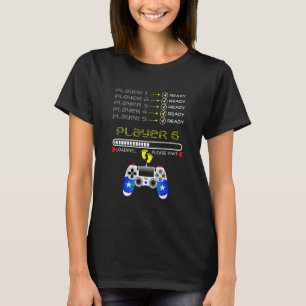 Players 1 2 3 4 5 Ready Player 6 Loading  Gaming T-Shirt