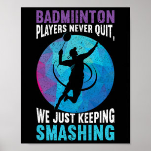 Players Never Quit We Just Keep Smashing Funny Bad Poster