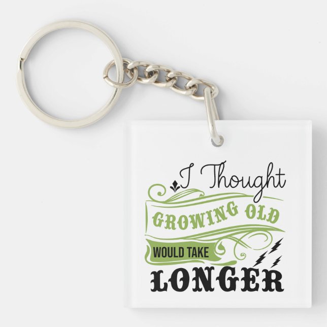 Playful Aging Humour Key Ring (Front)