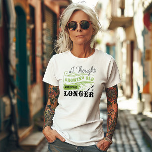 Playful Aging Humour T-Shirt