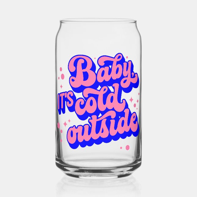 Playful Baby, It’s Cold Outside Winter Design Can Glass (Front)