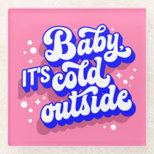 Playful Baby, It’s Cold Outside Winter Design Glass Coaster