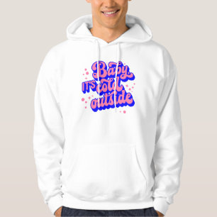 Playful Baby, It’s Cold Outside Winter Design Hoodie