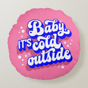 Playful Baby, It’s Cold Outside Winter Design Round Cushion