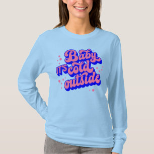 Playful Baby, It’s Cold Outside Winter Design T-Shirt
