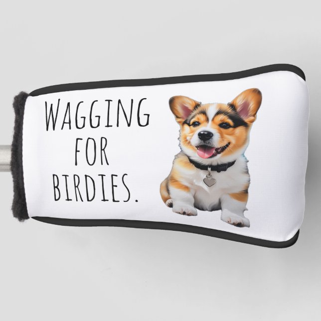 Playful Cheerful Corgi 'Wagging for Birdies' Fun  Golf Head Cover (Front)