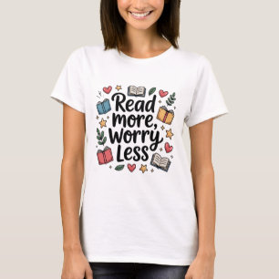 Playful Doodle Read More Worry Less Book Lover T-Shirt