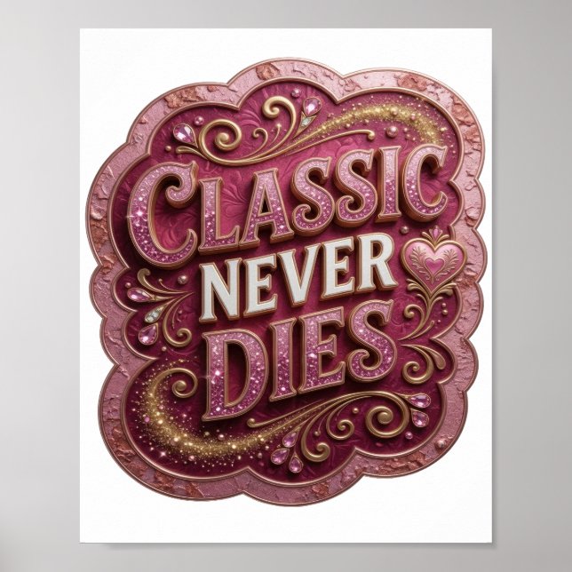 Playful Gold CLASSIC NEVER DIES Design Poster (Front)