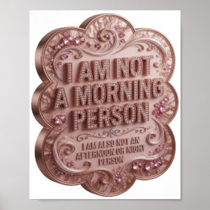 Playful Pink I AM NOT A MORNING PERSON Poster